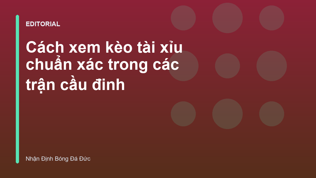 Hướng dẫn cách xem kèo tài xỉu trong bóng đá